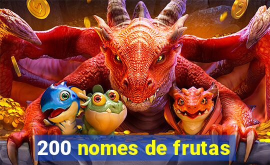 200 nomes de frutas